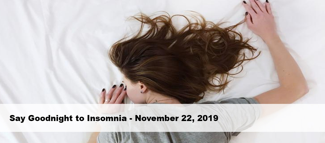 AHS NOVEMBER 2019 UPDATE – Say Goodnight to Insomnia