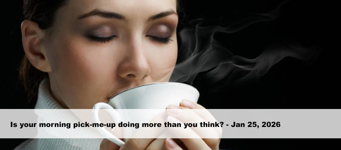 Is your morning pick-me-up doing more than  you think?