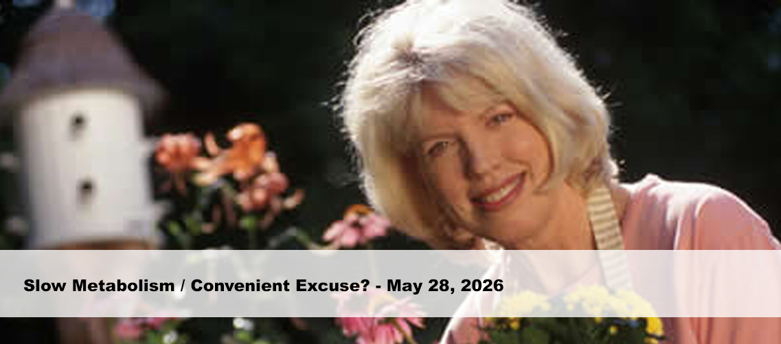 Slow Metabolism / Convenient Excuse?